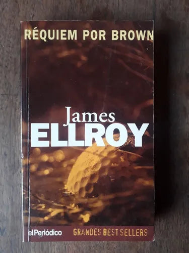 Libro usado en venta: Requiem por Brown de James Ellroy; editorial Ediciones B impreso en 1998 realizamos envios a todo el mundo.1