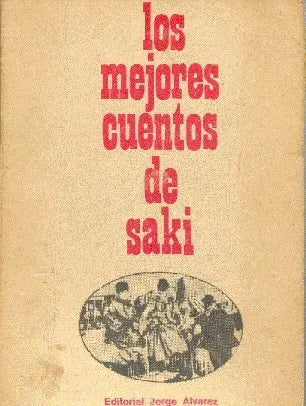 Libro usado en venta: Los mejores cuentos de Saki de Saki; editorial Jorge Alvarez impreso en 1967 realizamos envios a todo el mundo.1