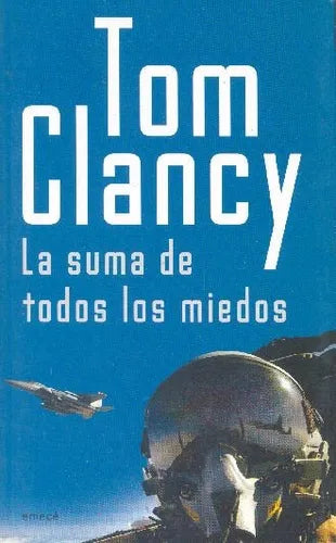 Libro usado en venta: La suma de todos los miedos de Tom Clancy; editorial Emece impreso en 2004 realizamos envios a todo el mundo.1