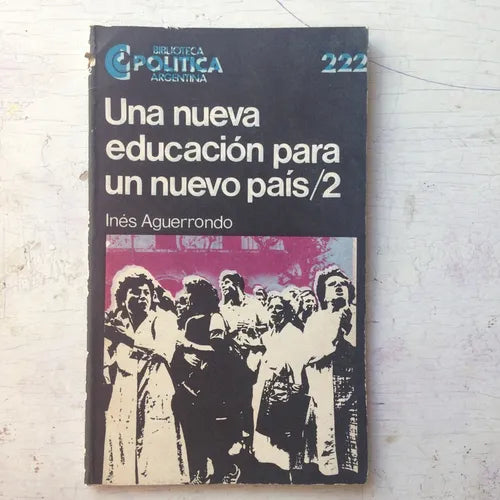 Libro usado en venta: Una nueva educacion para un nuevo pais/2 de Ines Aguerrondo; editorial Centro Editor de America Latina impreso en 1988.1