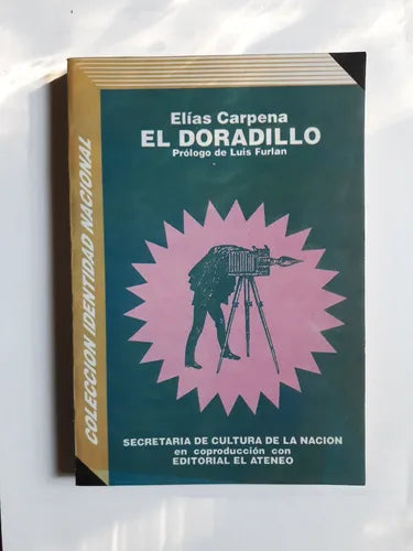Libro usado en venta: El doradillo de Elias Carpena; editorial El Ateneo impreso en 1994 realizamos envios a todo el mundo.1