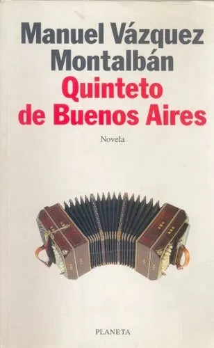 Libro usado en venta: Quinteto de Buenos Aires de Manuel Vazquez Montalban; editorial Planeta impreso en 1997 realizamos envios a todo el mundo.1