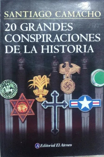 Libro usado en venta: 20 grandes conspiraciones de la historia de Santiago Camacho; editorial El Ateneo impreso en 2009 envios a todo el mundo.1