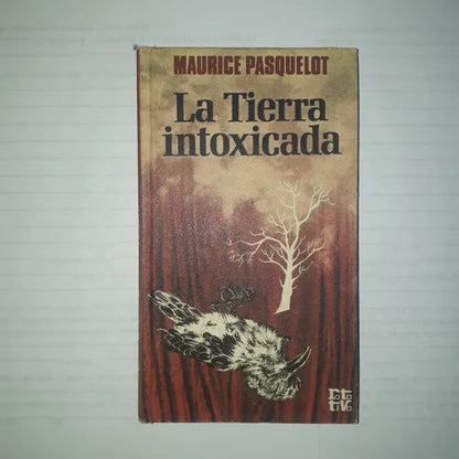 Libro usado en venta: La tierra intoxicada de Maurice Pasquelot; editorial Plaza & Janes impreso en 1973 realizamos envios a todo el mundo.1