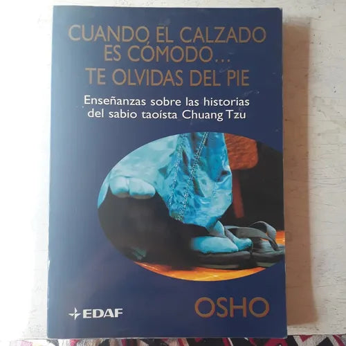 Libro usado en venta: Cuando el calzado es comodo?Te olvidas del pie de Bhagwan Shree Rajneesh (OSHO); editorial Edaf impreso en 2001.1