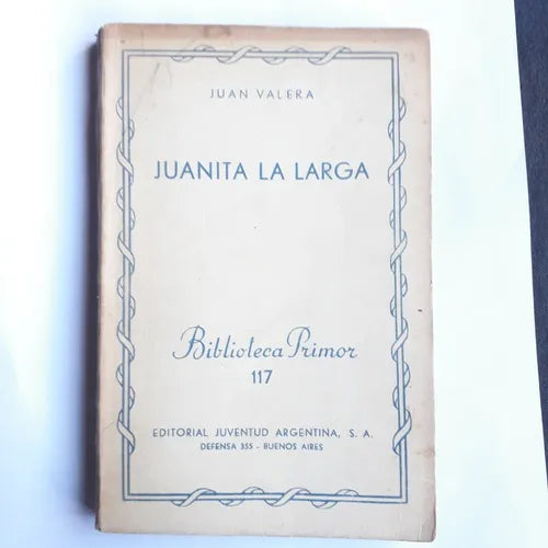 Libro usado en venta: Juanita la larga de Juan Valera; editorial Juventud impreso en 1944 realizamos envios a todo el mundo.1