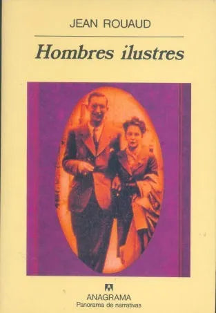 Libro usado en venta: Hombres ilustres de Jean Rouaud; editorial Anagrama impreso en 1996 realizamos envios a todo el mundo.1