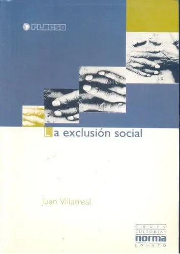 Libro usado en venta: La exclusion social de Juan Villarreal; editorial Norma impreso en 1997 realizamos envios a todo el mundo.1