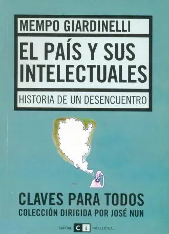 Libro usado en venta: El pais y sus intelectuales - Historia de un desencuentro de Mempo Giardinelli; Ci Capital Intelectual impreso en 2004.1