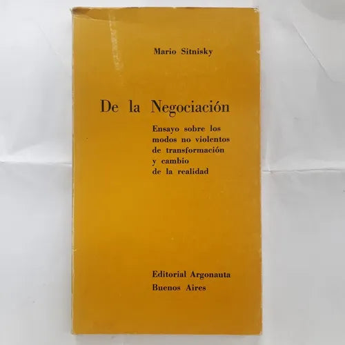 Libro usado en venta: De la negociacion de Mario Sitnisky; editorial Argonauta impreso en 1985 realizamos envios a todo el mundo.1