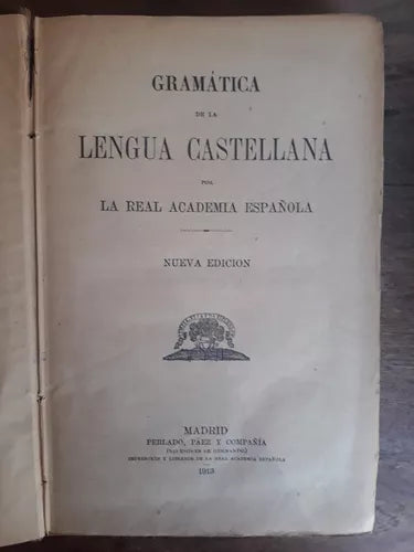 Libro usado en venta: Gramatica de la lengua castellana por la Real Academia Espa?ola de Real Academia Española; Perlado, Paez impreso en 19131.1