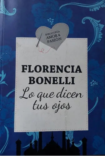 Libro usado en venta: Lo que dicen tus ojos de Florencia Bonelli; editorial Suma impreso en 2016 realizamos envios a todo el mundo.1