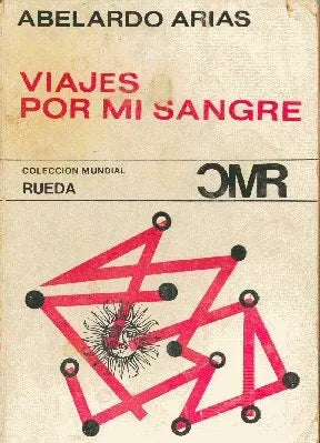 Libro usado en venta: Viajes por mi sangre de Abelardo Arias; editorial Santiago Rueda impreso en 1969 realizamos envios a todo el mundo.1