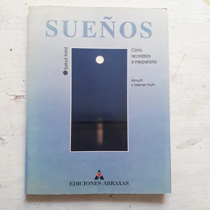 Libro usado en venta: Sue?os - como recordarlos e interpretarlos de Almuth Huth - Werner Huth; editorial Abraxas impreso en 1998.1