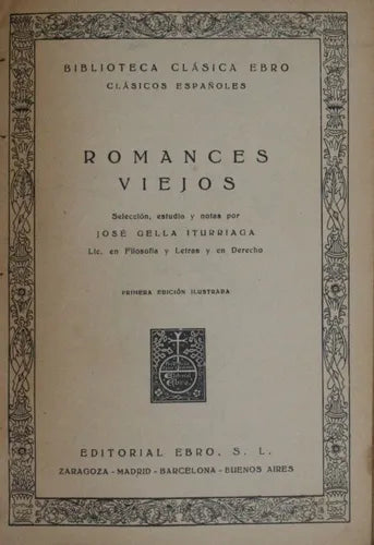 Libro usado en venta: Romances viejos de José Gella Iturriaga; editorial Ebro impreso en 1940 realizamos envios a todo el mundo.1