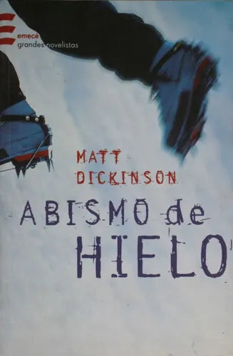 Libro usado en venta: Abismo de hielo de Matt Dickinson; editorial Emecé impreso en 2003 realizamos envios a todo el mundo.1