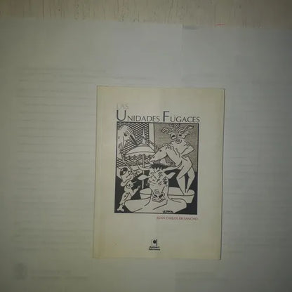 Libro usado en venta: Las unidades fugaces de Juan Carlos de Sancho; editorial Anroart impreso en 2008 realizamos envios a todo el mundo.1