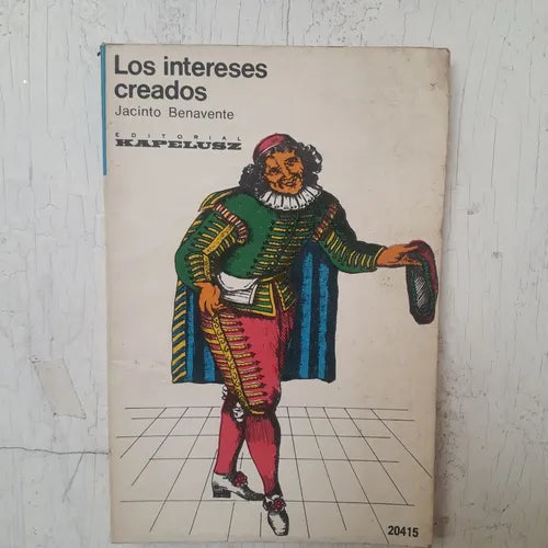 Libro usado en venta: Los intereses creados de Jacinto Benavente; editorial Kapelusz impreso en 1967 realizamos envios a todo el mundo.1