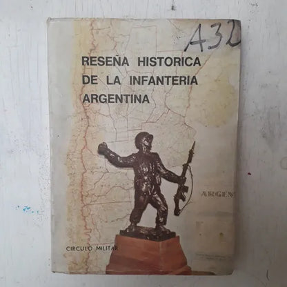 Libro usado en venta: Rese?a historica de la Infanteria Argentina; editorial Circulo Militar impreso en 1969 realizamos envios a todo el mundo.1