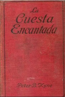 Libro usado en venta: La cuesta encantada de Peter B. Kyne; editorial Juventud impreso en 1926 realizamos envios a todo el mundo.1