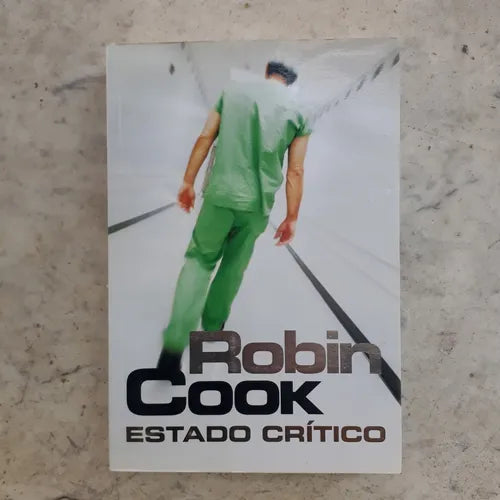 Libro usado en venta: Estado critico de Robin Cook; editorial Plaza & Janes impreso en 2008 realizamos envios a todo el mundo.1