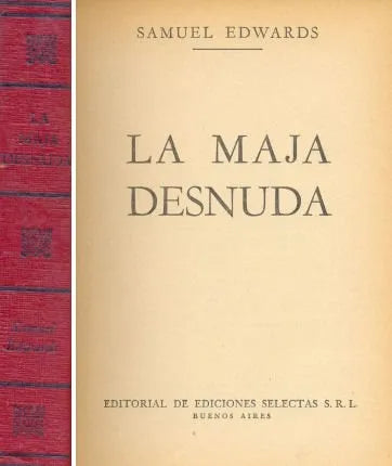Libro usado en venta: La maja desnuda (Tapa roja) de Samuel Edwards; editorial Selectas impreso en 1960 realizamos envios a todo el mundo.1