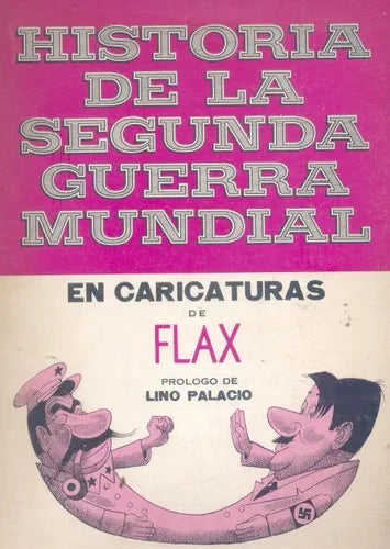 Libro usado en venta: Historia de la segunda Guerra Mundial de Flax; editorial Ascalon impreso en 1982 realizamos envios a todo el mundo.1