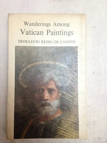 Libro usado en venta: Wanderings Among Vatican Paintings de Deoclecio Redig de Campos; editorial Martello impreso en 1973 envios a todo el mundo.1