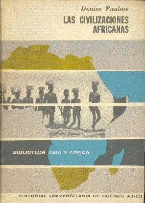 Libro usado en venta: Las civilizaciones africanas de Denise Paulme; editorial Eudeba impreso en 1962 realizamos envios a todo el mundo.1