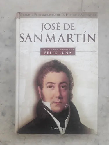 Libro usado en venta: Jose de San Martin de Felix Luna; editorial Planeta impreso en 1999 realizamos envios a todo el mundo.1