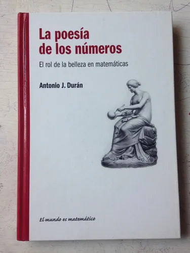 Libro usado en venta: La poesia de los numeros de Antonio J. Duran; editorial RBA impreso en 2011 realizamos envios a todo el mundo.1