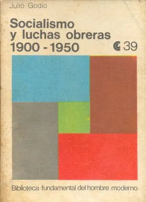 Libro usado en venta: Socialismo y luchas obreras 1900-1950 de Julio Godio; editorial Centro Editor de America Latina impreso en 1971.1