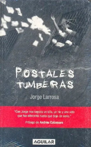 Libro usado en venta: Postales tumberas de Jorge Larrosa; editorial Aguilar impreso en 2009 realizamos envios a todo el mundo.1