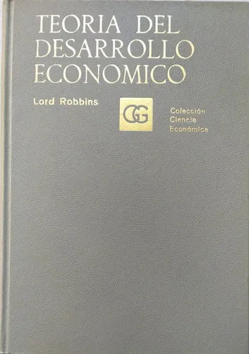 Libro usado en venta: Teoria del desarrollo economico de Lord Robbins; editorial Gustavo Gili impreso en 1969 realizamos envios a todo el mundo.1