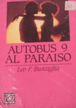 Libro usado en venta: Autobus 9 al paraiso de Leo F. Buscaglia; editorial Plaza & Janes impreso en 1986 realizamos envios a todo el mundo.1