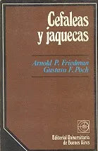 Libro usado en venta: Cefaleas y jaquecas de Arnold P. Friedman - Gustavo F. Poch; editorial Eudeba impreso en 1977 realizamos envios a todo el mundo.1