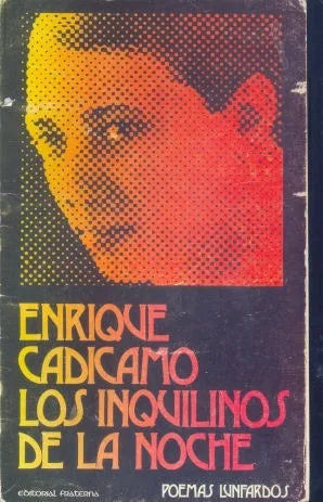 Libro usado en venta: Los inquilinos de la noche de Enrique Cadicamo; editorial Fraterna impreso en 1977 realizamos envios a todo el mundo.1