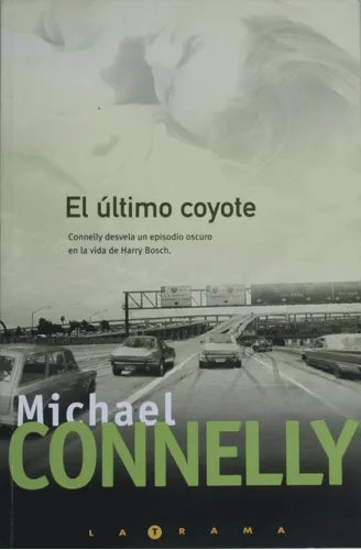 Libro usado en venta: El ?ltimo coyote de Michael Connelly; editorial Ediciones B impreso en 2005 realizamos envios a todo el mundo.1