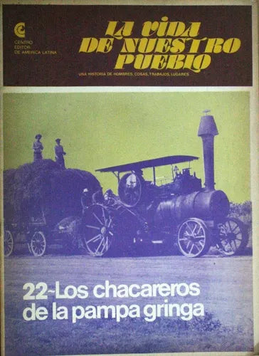 Libro usado en venta: La vida de nuestro pueblo: Los chacareros de la pampa gringa - N? 22 de Troncoso; Centro Editor de América Latina 1982.1