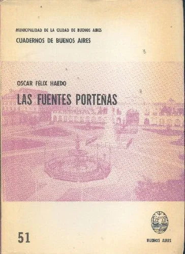 Libro usado en venta: Las fuentes Porte?as de Oscar Felix Haedo; editorial Buenos Aires impreso en 1978 realizamos envios a todo el mundo.1