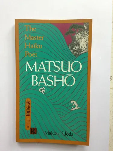Libro usado en venta: Matsuo Basho de Makoto Ueda; editorial Kodansha impreso en 1990 realizamos envios a todo el mundo.1