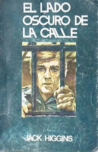 Libro usado en venta: El lado oscuro de la calle de Jack Higgins; editorial Columba impreso en 1977 realizamos envios a todo el mundo.1