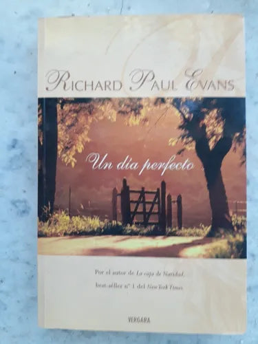 Libro usado en venta: Un dia perfecto de Richard Paul Evans; editorial Javier Vergara impreso en 2005 realizamos envios a todo el mundo.1