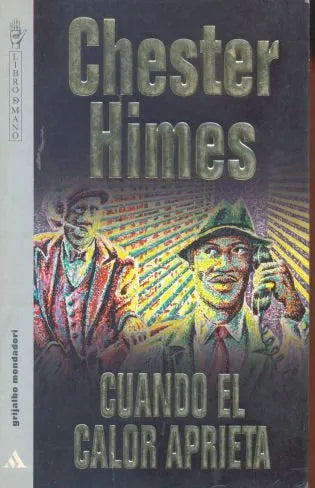 Libro usado en venta: Cuando el calor aprieta de Chester Himes; editorial Grijalbo impreso en 1995 realizamos envios a todo el mundo.1