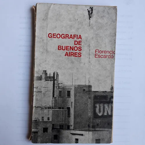 Libro usado en venta: Geografia de Buenos Aires de Florencio Escardo; editorial Eudeba impreso en 1966 realizamos envios a todo el mundo.1