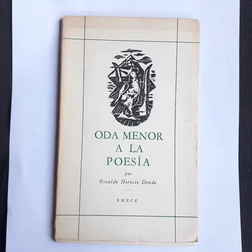 Libro usado en venta: Oda menor a la poesia de Osvaldo Horacio Dondo; editorial Emece impreso en 1957 realizamos envios a todo el mundo.1