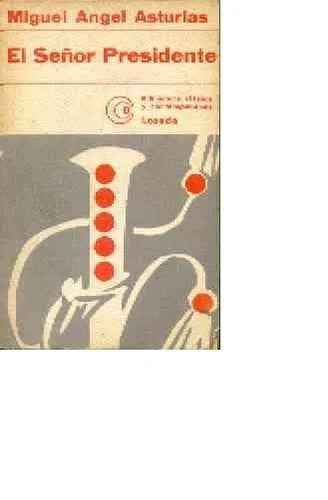 Libro usado en venta: El se?or presidente de Miguel Angel Asturias; editorial Losada impreso en 1974 realizamos envios a todo el mundo.1