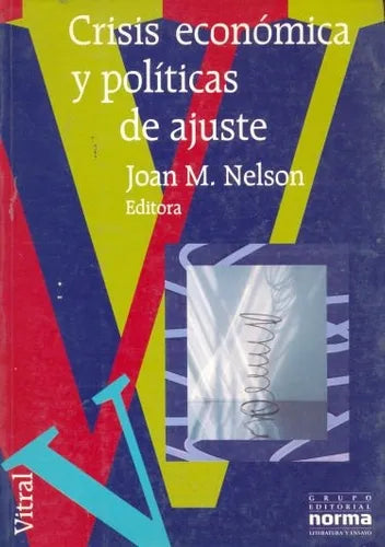 Libro usado en venta: Crisis economica y politicas de ajuste de Joan M. Nelson; editorial Norma impreso en 1994 realizamos envios a todo el mundo.1