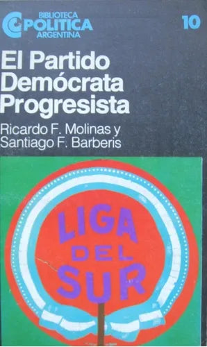 Libro usado en venta: El partido democrata progresista de Ricardo F. Molinas - Santiago F. Barberis; Centro Editor de America Latina impreso en 19831.1