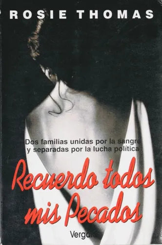 Libro usado en venta: Recuerdo todos mis pecados de Rosie Thomas; editorial Javier Vergara impreso en 1993 realizamos envios a todo el mundo.1